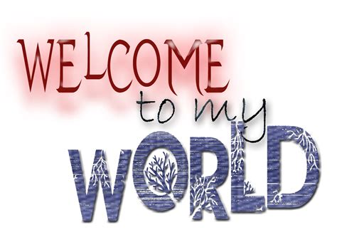 Welcome to My World 